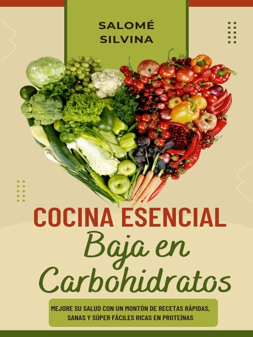 Title details for Cocina Esencial Baja en Carbohidratos by Salomé Silvina - Available